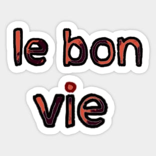 The Good Life in French - (Red) Sticker
